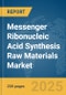 Messenger Ribonucleic Acid (MRNA) Synthesis Raw Materials Market Report 2025 - Product Image