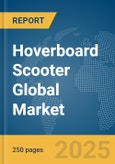 Hoverboard Scooter Global Market Report 2025- Product Image