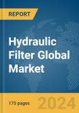 Hydraulic Filter Global Market Report 2024- Product Image