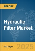 Hydraulic Filter Market Report 2025- Product Image