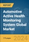 Automotive Active Health Monitoring System Global Market Report 2024 - Product Thumbnail Image