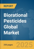 Biorational Pesticides Global Market Report 2025- Product Image
