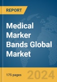 Medical Marker Bands Global Market Report 2024- Product Image