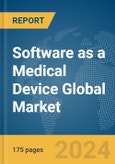 Software as a Medical Device (SaMD) Global Market Report 2024- Product Image