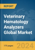 Veterinary Hematology Analyzers Global Market Report 2024- Product Image