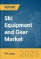 Ski Equipment and Gear Market Report 2025 - Product Image