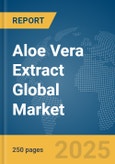 Aloe Vera Extract Global Market Report 2024- Product Image