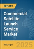Commercial Satellite Launch Service Market Report 2025- Product Image