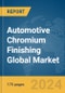 Automotive Chromium Finishing Global Market Report 2024 - Product Image