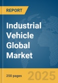 Industrial Vehicle Global Market Report 2025- Product Image