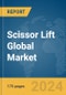 Scissor Lift Global Market Report 2024 - Product Image
