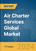 Air Charter Services Global Market Report 2024- Product Image
