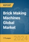 Brick Making Machines Global Market Report 2024 - Product Thumbnail Image