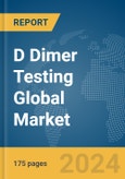 D Dimer Testing Global Market Report 2024- Product Image