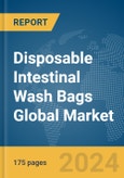 Disposable Intestinal Wash Bags Global Market Report 2024- Product Image