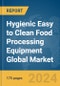 Hygienic Easy to Clean Food Processing Equipment Global Market Report 2024 - Product Image