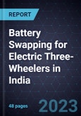 Strategic Analysis of Battery Swapping for Electric Three-Wheelers (E3Ws) in India- Product Image