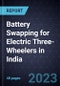 Strategic Analysis of Battery Swapping for Electric Three-Wheelers (E3Ws) in India - Product Thumbnail Image