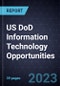 US DoD Information Technology Opportunities - Product Image