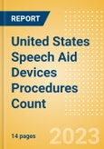 United States (US) Speech Aid Devices Procedures Count by Segments and Forecast to 2030- Product Image