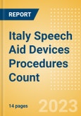 Italy Speech Aid Devices Procedures Count by Segments and Forecast to 2030- Product Image