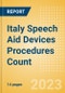 Italy Speech Aid Devices Procedures Count by Segments and Forecast to 2030 - Product Thumbnail Image