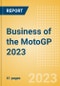 Business of the MotoGP 2023 - Property Profile, Sponsorship and Media Landscape - Product Thumbnail Image