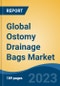 Global Ostomy Drainage Bags Market - Industry Size, Share, Trends, Opportunity, and Forecast, 2018-2028 - Product Image