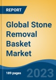 Global Stone Removal Basket Market - Industry Size, Share, Trends, Opportunity, and Forecast, 2018-2028- Product Image