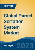 Global Parcel Sortation System Market - Industry Size, Share, Trends, Opportunity, and Forecast, 2018-2028- Product Image