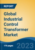 Global Industrial Control Transformer Market - Industry Size, Share, Trends, Opportunity, and Forecast, 2018-2028- Product Image