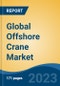 Global Offshore Crane Market - Industry Size, Share, Trends, Opportunity, and Forecast, 2018-2028 - Product Image