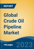 Global Crude Oil Pipeline Market - Industry Size, Share, Trends, Opportunity, and Forecast, 2018-2028- Product Image