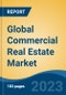 Global Commercial Real Estate Market - Industry Size, Share, Trends, Opportunity, and Forecast, 2018-2028 - Product Image