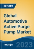 Global Automotive Active Purge Pump Market - Industry Size, Share, Trends, Opportunity, and Forecast, 2018-2028- Product Image
