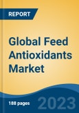 Global Feed Antioxidants Market - Industry Size, Share, Trends, Opportunity, and Forecast, 2018-2028- Product Image