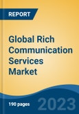 Global Rich Communication Services Market - Industry Size, Share, Trends, Opportunity, and Forecast, 2018-2028- Product Image