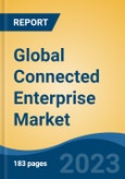 Global Connected Enterprise Market - Industry Size, Share, Trends, Opportunity, and Forecast, 2018-2028- Product Image