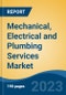 Mechanical, Electrical and Plumbing Services Market - Industry Size, Share, Trends, Opportunity, and Forecast, 2018-2028 - Product Thumbnail Image