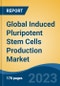 Global Induced Pluripotent Stem Cells Production Market - Industry Size, Share, Trends, Opportunity, and Forecast, 2018-2028 - Product Thumbnail Image