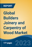 Global Builders Joinery and Carpentry of Wood Market - Industry Size, Share, Trends, Opportunity, and Forecast, 2018-2028- Product Image