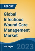 Global Infectious Wound Care Management Market - Industry Size, Share, Trends, Opportunity, and Forecast, 2018-2028- Product Image