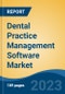 Dental Practice Management Software Market - Industry Size, Share, Trends, Opportunity, and Forecast, 2018-2028 - Product Thumbnail Image