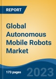 Global Autonomous Mobile Robots Market - Industry Size, Share, Trends, Opportunity, and Forecast, 2018-2028- Product Image