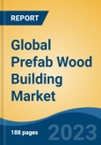 Global Prefab Wood Building Market - Industry Size, Share, Trends, Opportunity, and Forecast, 2018-2028- Product Image