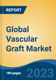 Global Vascular Graft Market - Industry Size, Share, Trends, Opportunity, and Forecast, 2018-2028- Product Image