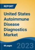 United States Autoimmune Disease Diagnostics Market, Competition, Forecast and Opportunities, 2018-2028- Product Image