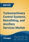 Turbomachinery Control Systems, Retrofitting, and Ancillary Services Market - Industry Size, Share, Trends, Opportunity, and Forecast, 2018-2028 - Product Thumbnail Image