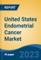 United States Endometrial Cancer Market, Competition, Forecast and Opportunities, 2018-2028 - Product Thumbnail Image