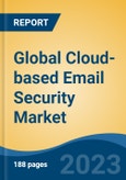 Global Cloud-based Email Security Market - Industry Size, Share, Trends, Opportunity, and Forecast, 2018-2028- Product Image